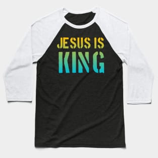 Jesus Is King - Christian Faith Baseball T-Shirt